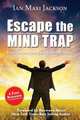 Escape the Mind Trap, Ian Jackson 