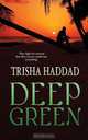 Deep Green, Trisha Haddad 