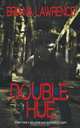 Double Hue, Briana Lawrence 