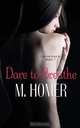 Dare to Breathe, M. Homer 