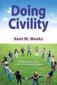 Doing Civility, Kent M. Weeks 