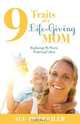 9 Traits of a Life-Giving Mom, Sue Detweiler 