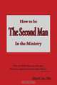 How to Be The Second Man In the Ministry, Clifford H. Sims 