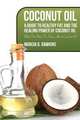 Coconut Oil, Marcia G. Dawkins 