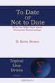 To Date or Not to Date, D. Kevin Brown 