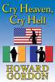 Cry Heaven, Cry Hell, Howard Gordon 