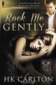 Rock Me Gently, Hk Carlton 