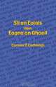Sli an Eolais Agus Eagna an Ghaeil, Cormac O. Cadhlaigh 