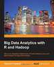Big Data Analytics with R and Hadoop, Vignesh Prajapati 