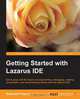 Getting Started with the Lazarus Ide, Roderick Person 