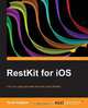 RestKit for iOS Standard Guide, Taras Kalapun 