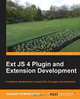 Ext Js 4 Plugin and Extension Development, Abdullah Al Mohammad 