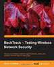 Backtrack - Testing Wireless Network Security, Kevin Cardwell 