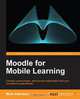 Moodle for Mobile Learning, Mark Aberdour 
