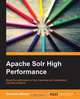 Apache Solr High Performance, Surendra Mohan 