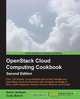 Openstack Cloud Computing Cookbook, Second Edition, Kevin Jackson 