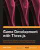 Game Development with Three.Js, Isaac Sukin 