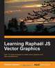 Learning Raphael Js Vector Graphics, Damian Dawber 