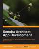 Sencha Architect App Development, Loiane Groner 