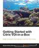 Getting Started with Citrix VDI-In-A-Box, Stuart Brown 