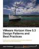 VMware Horizon View 5.3 Design Patterns and Best Practices, Jason Ventresco 