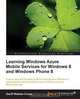 Learning Windows Azure Mobile Services for Windows 8 and Windows Phone 8, Geoff Webber-Cross 