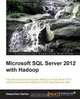 Microsoft SQL Server 2012 with Hadoop, Debarchan Sarkar 