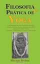 Filosofia e Pratica de Yoga, Shyam Mehta 