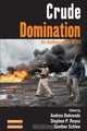 Crude Domination, 
