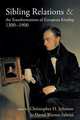 Sibling Relations and the Transformations of European Kinship, 1300-1900, 