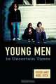 Young Men in Uncertain Times, 
