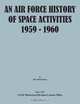 An Air Force History of Space Activities, 1959-1960, Max Rosenberg 