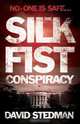 The Silk Fist Conspiracy, David Stedman 