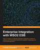 Enterprise Integration with Wso2 Esb, Prabath Siriwardena 