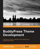 Buddypress Theme Development, Lister Tammie 