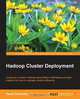 Hadoop Cluster Deployment, Danil Zburivsky 