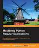 Mastering Python Regular Expressions, Felix Lopez 