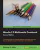 Moodle 2.4 Multimedia Cookbook, Silvina P. Hilar 