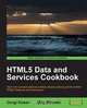 HTML5 Data and Services Cookbook, Gorgi Kosev 