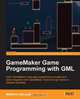 Gamemaker Game Programming with Gml, Matthew Delucas 