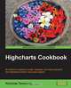 Highcharts Cookbook, Nicholas Terwoord 