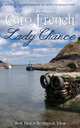 Lady Chance, Caro French 
