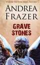 Grave Stones, Andrea Frazer 