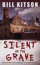 Silent as the Grave, Bill Kitson 