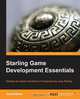 Starling Game Development Essentials, Juwal Bose 