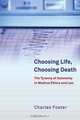 Choosing Life, Choosing Death, Charles Foster 