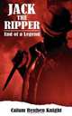 Jack the Ripper, Calum Reuben Knight 