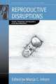 Reproductive Disruptions, 