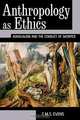 Anthropology as Ethics, T. M. S. Evens 