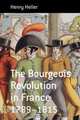 The Bourgeois Revolution in France (1789-1815), Henry Heller 